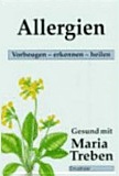 Maria Treben - Allergien vorbeugen erkennen heilen