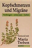 Maria Treben - Kopfschmerzen und Migraene vorbeugen erkennen heilen